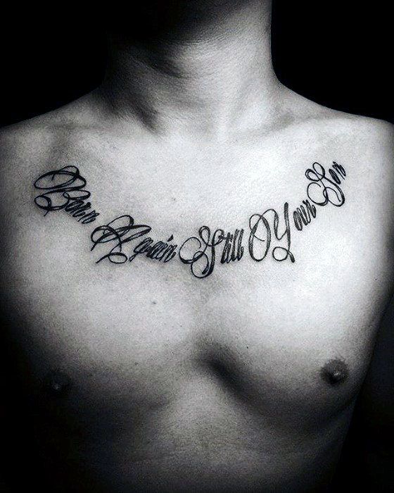 Script quote tattoo design for men on chest tattoo ideas