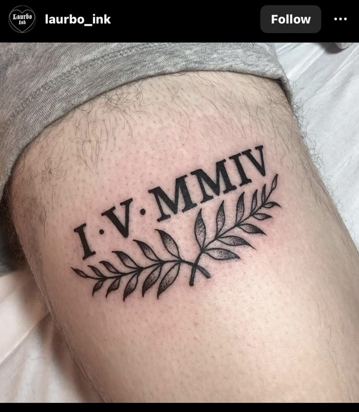 Fine line vine and Roman numeral tattoo design for men on thigh tattoo ideas